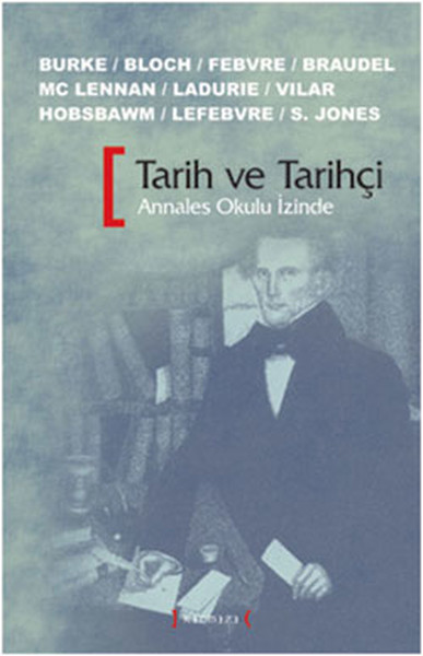 Tarih Ve Tarihçi (Annales Okulu İzinde)  kitabı