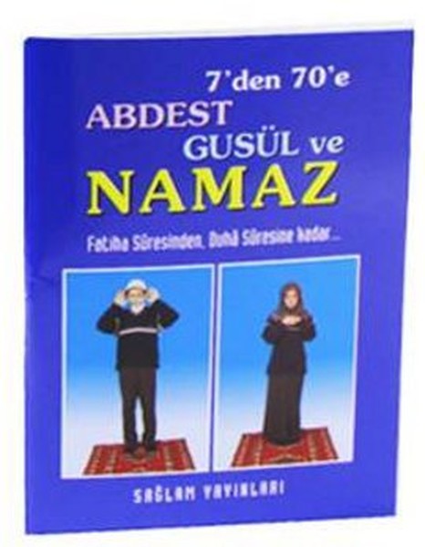 7'den 70'e Abdest Gusül Ve Namaz (Kod: 013 / Mini Boy Kuşe Kağıt)  kitabı