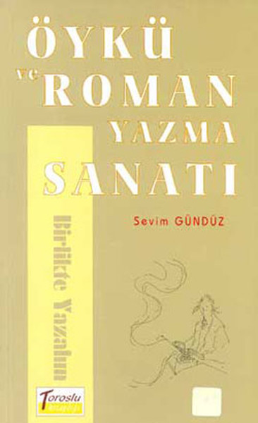 Öykü Ve Roman Yazma Sanatı kitabı