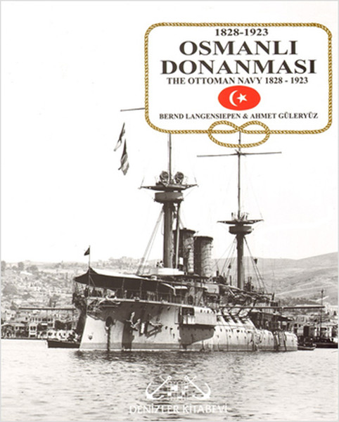 Osmanlı Donanması-The Ottoman Navy 1828-1923 kitabı