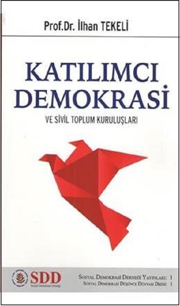 Katılımcı Demokrasi Ve Sivil Toplum Kuruluşları kitabı