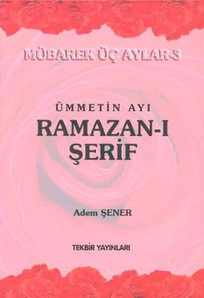 Ümmetin Ayı Ramazan-I Şerif kitabı