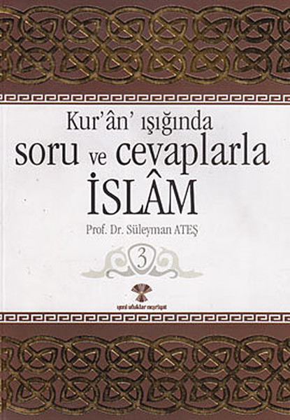 Kur'an Işığında Soru Ve Cevaplarla İslam Cilt: 3 kitabı