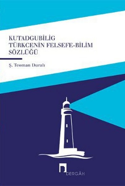 Kutadgubilig Türkçenin Felsefe - Bilim Sözlüğü kitabı