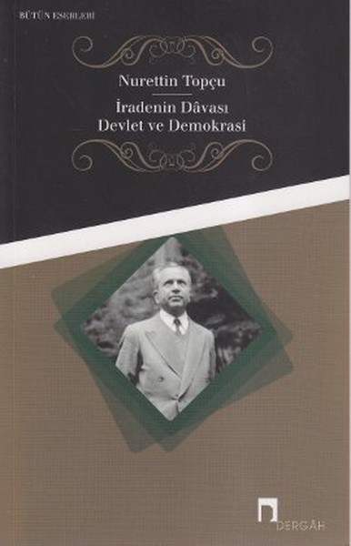 İradenin Davası / Devlet Ve Demokrasi kitabı