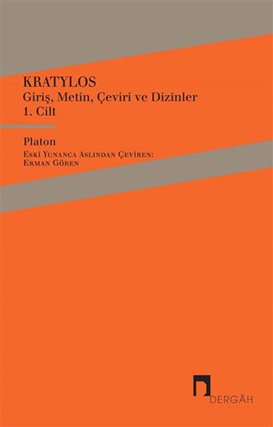 Kratylos 1. Cilt - Giriş, Metin, Çeviri Ve Dizinler kitabı