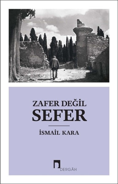Zafer Değil Sefer kitabı