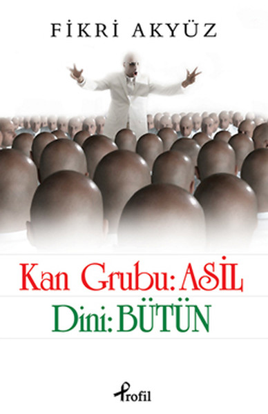 Kan Grubu: Asil Dini: Bütün kitabı