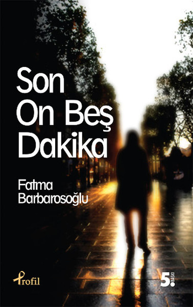 Son On Beş Dakika kitabı