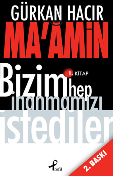 Ma'amin- Bizim Hep İnanmamızı İstediler kitabı