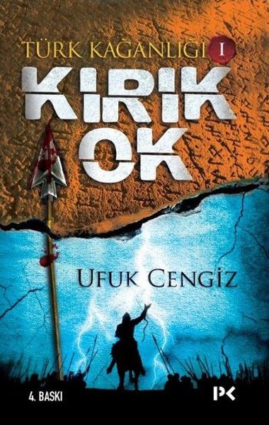 Türk Kağanlığı 1 - Kırık Ok kitabı