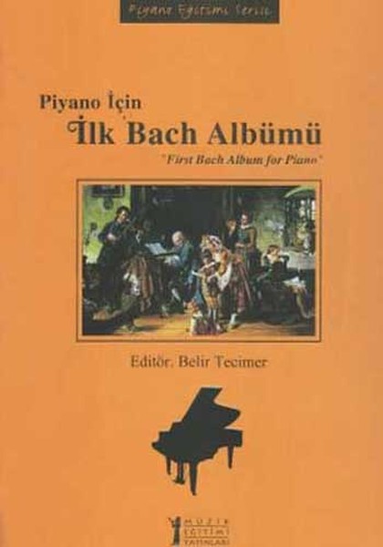 Piyano İçin İlk Bach Albümü kitabı