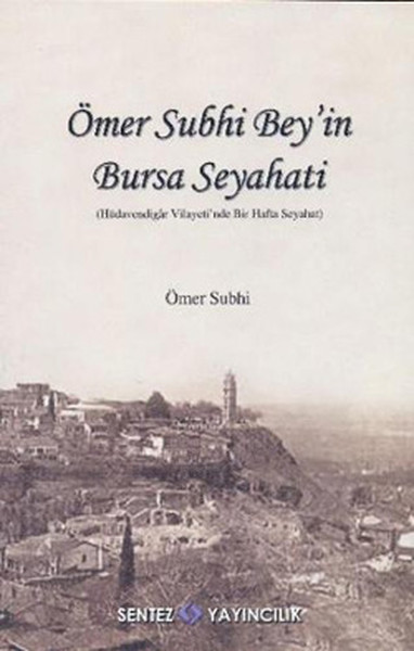 Ömer Subhi Bey'in Bursa Seyahati kitabı