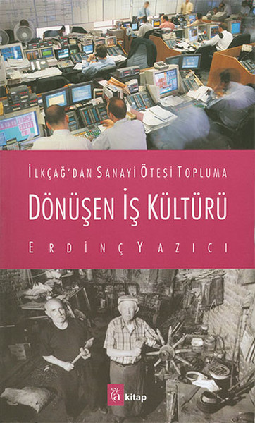 İlkçağ'dan Sanayi Ötesi Topluma Dönüşen İş Kültürü kitabı