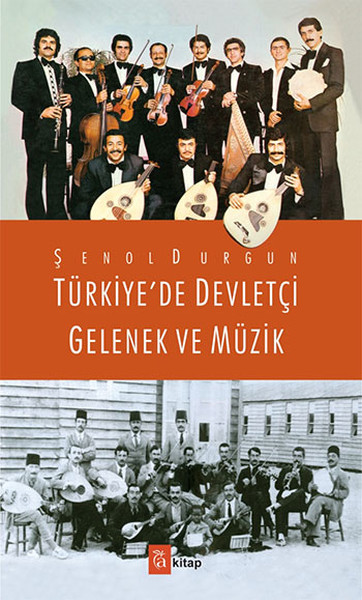 Türkiye'de Devletçi Gelenek Ve Müzik kitabı