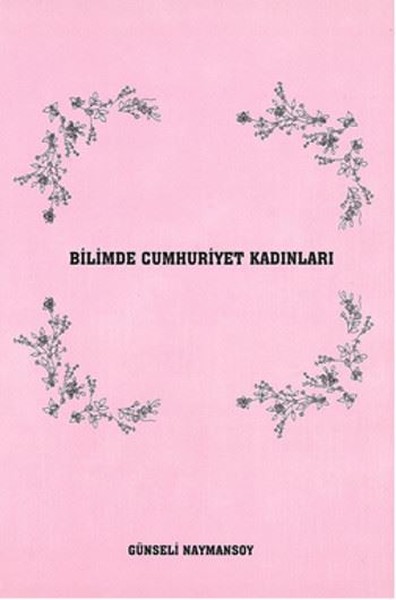 Bilimde Cumhuriyet Kadınları kitabı