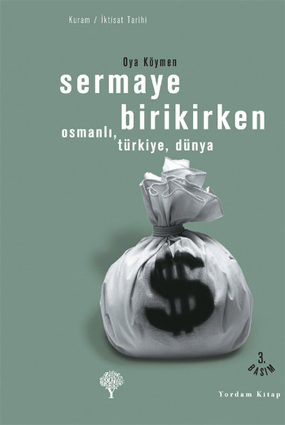 Sermaye Birikirken - Osmanlı, Türkiye, Dünya kitabı