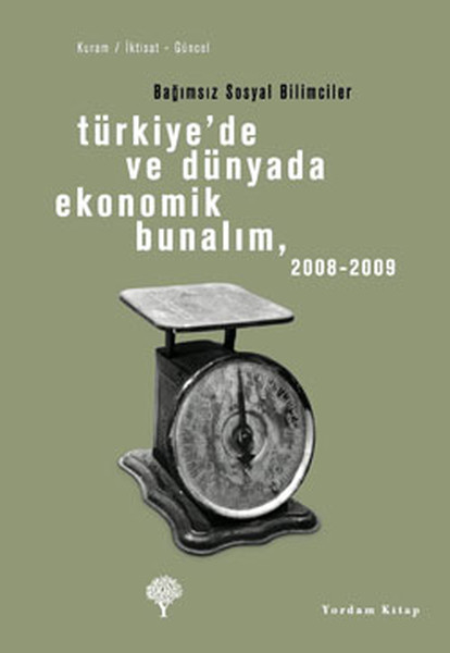 Türkiye'de Ve Dünyada Ekonomik Bunalım, 2008- 2009 kitabı