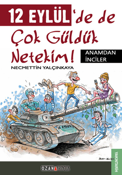 12 Eylül'de De Çok Güldük Netekim!  kitabı