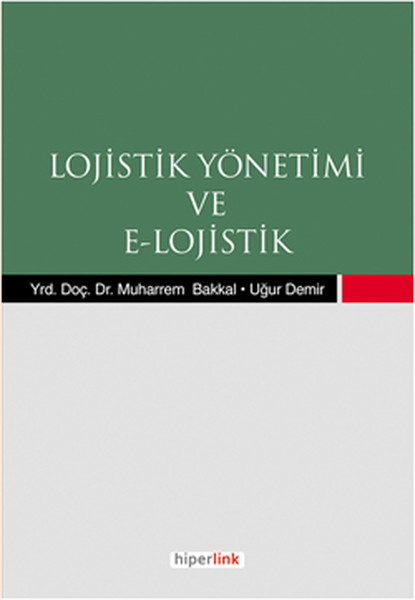 Lojistik Yönetimi Ve E- Lojistik kitabı