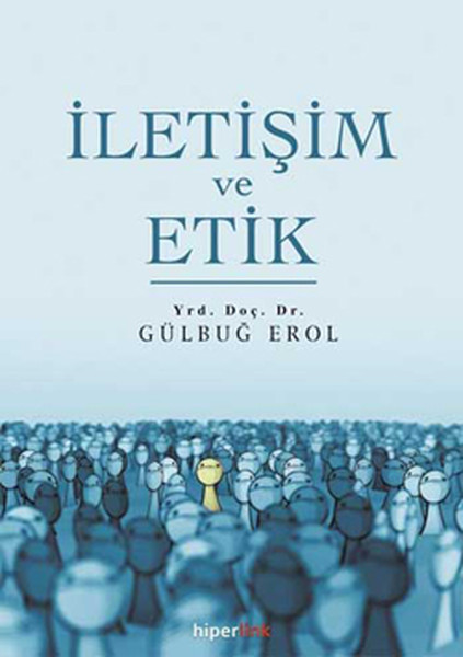 İletişim Ve Etik kitabı