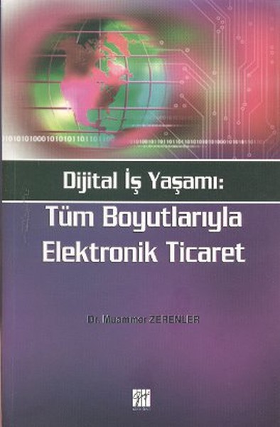 Dijital İş Yaşamı: Tüm Boyutlarıyla Elektronik Ticaret kitabı