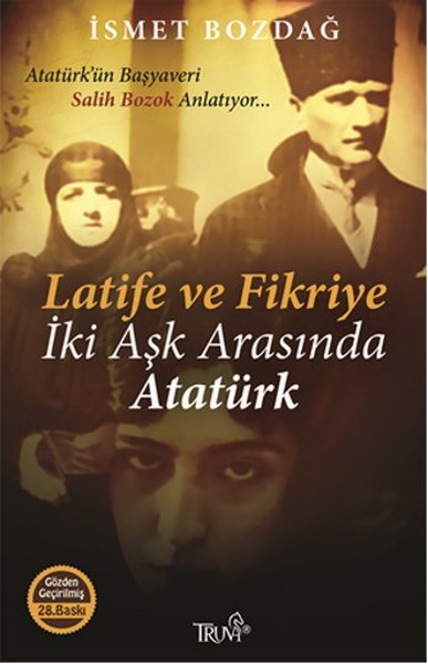 Latife Ve Fikriye - İki Aşk Arasında Atatürk kitabı