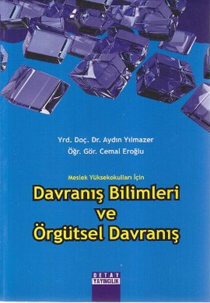 Meslek Yüksekokulları İçin Davranış Bilimleri Ve Örgütsel Davranış kitabı