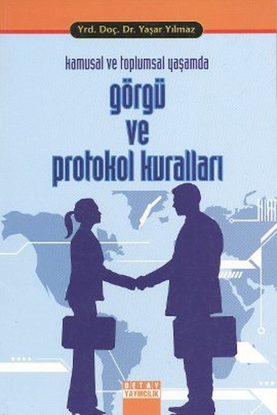 Kamusal Ve Toplumsal Yaşamda Görgü Ve Protokol Kuralları kitabı