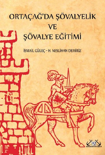 Ortaçağ'da Şövalyelik Ve Şövalye Eğitimi kitabı