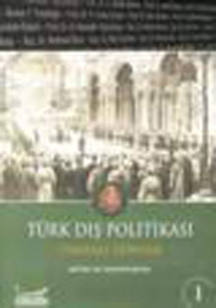 Türk Dış Politikası Osmanlı Dönemi Cilt- 1 kitabı