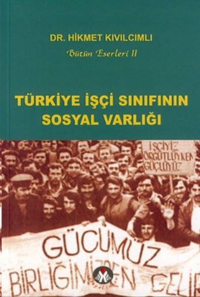 Türkiye İşçi Sınıfının Sosyal Varlığı kitabı