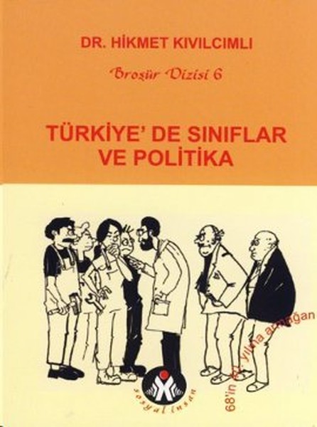 Türkiye'de Sınıflar Ve Politika kitabı