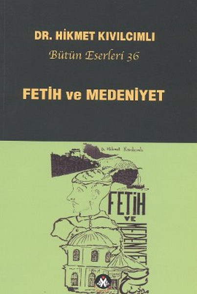 Fetih Ve Medeniyet kitabı