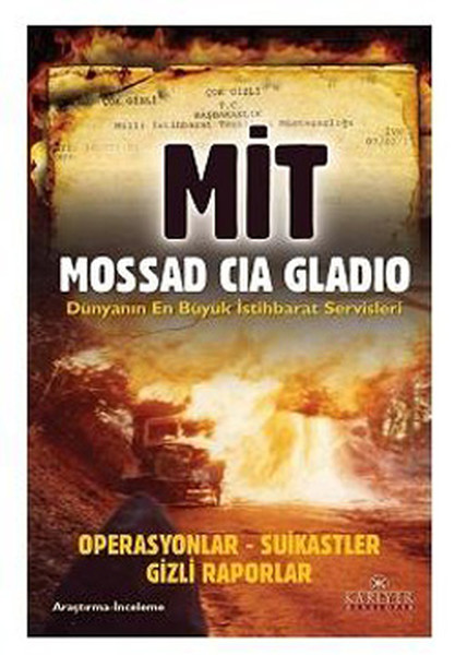 Mit-Mossad-Cıa-Gladıo Dünyanın En Büyük İstihbarat Servisleri kitabı