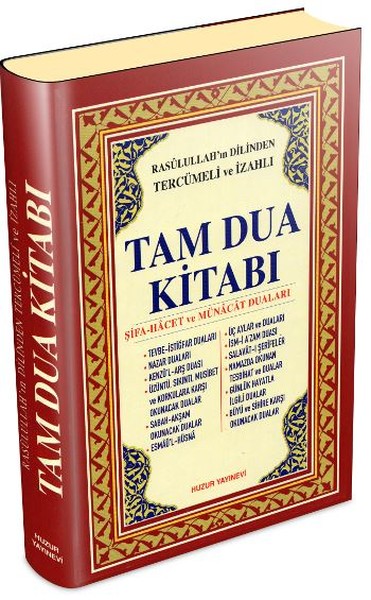 Rasulullah'ın Dilinden Tercümeli Ve İzahlı Tam Dua Kitabı (Kuşe)  kitabı