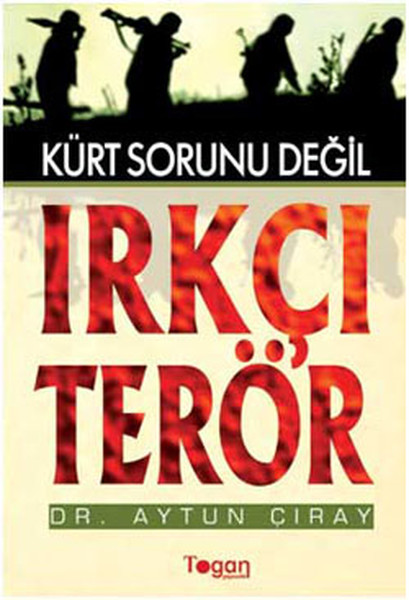 Irkçı Terör - Kürt Sorunu Değil kitabı