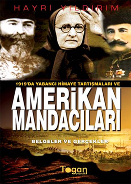 1919'da Yabancı Himaye Tartışmaları Ve Amerikan Mandacıları kitabı
