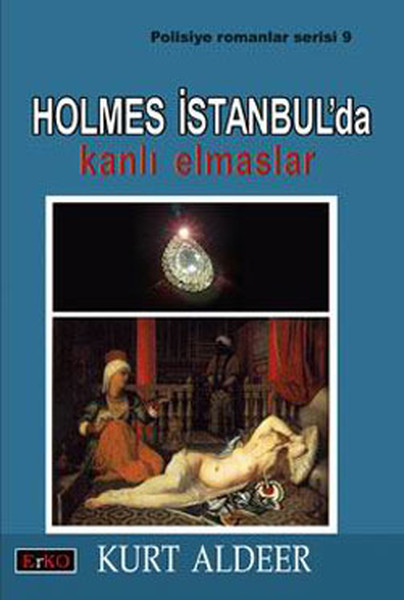 Holmes İstanbul'da - Kanlı Elmaslar kitabı