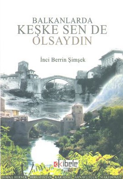 Balkanlarda Keşke Sen De Olsaydın kitabı