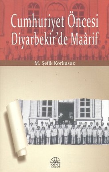 Cumhuriyet Öncesi Diyarbekir'de Maarif kitabı