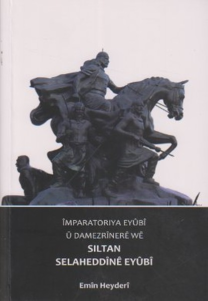 Imparatorıya Eyubi U Damezrınere We Sıltan Selaheddıne Eyubı kitabı