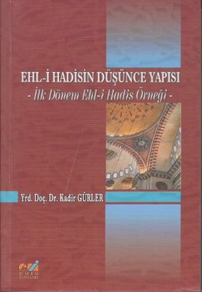 Ehl-İ Hadisin Düşünce Yapısı kitabı