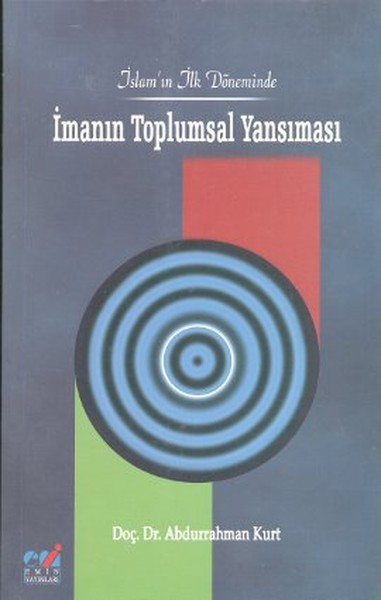 İslam'ın İlk Döneminde İmanın Toplumsal Yansıması kitabı