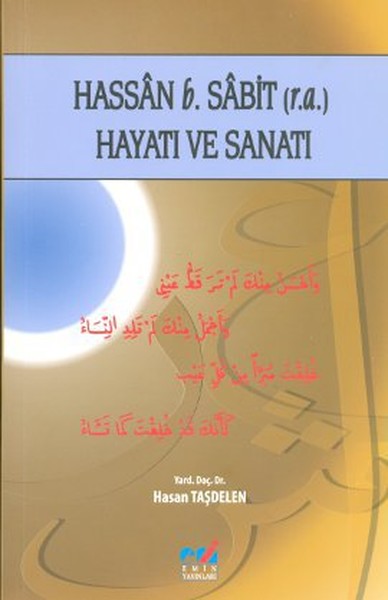 Hassan B. Sabit (R. A. ) Hayatı Ve Sanatı kitabı