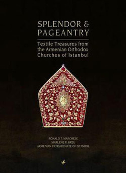 Splendor Ve Pageantry (Textile Treasures From The Armenian Orthodox Chuches Of Istanbul)  kitabı