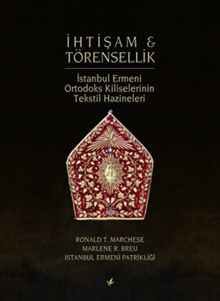 İhtişam & Törensellik - İstanbul Ermeni Ortodoks Kiliselerinin Tekstil Hazineleri kitabı