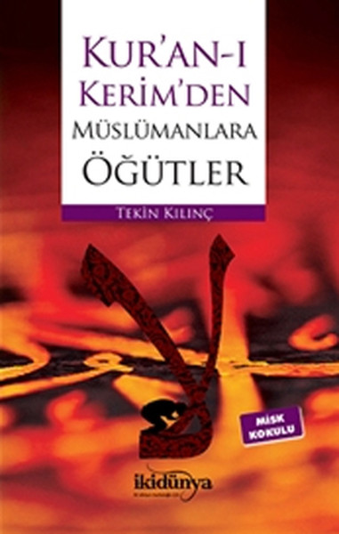 Kur'an-ı Kerim'den Müslümanlara Öğütler kitabı