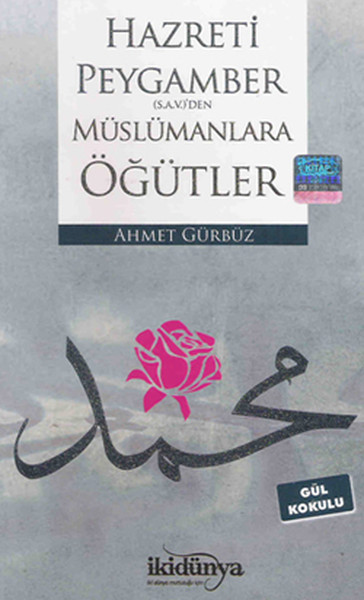 Hz. Peygamber (S. A. V) 'den Müslümanlara Öğütler kitabı