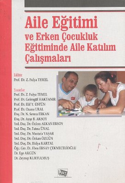 Aile Eğitimi Ve Erken Çocukluk Eğitiminde Aile Katılım Çalışmaları kitabı